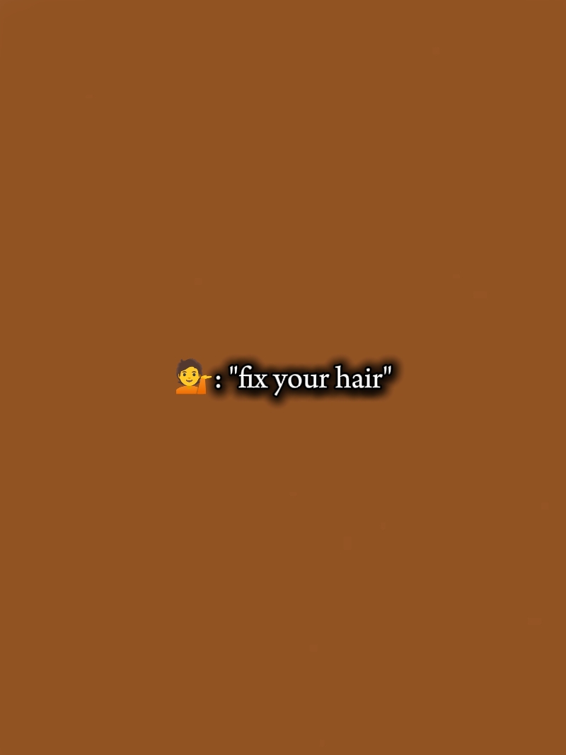 fix your hair 