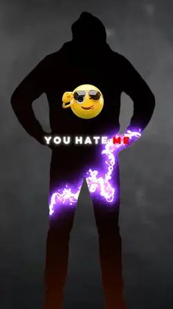 you hate me ? good