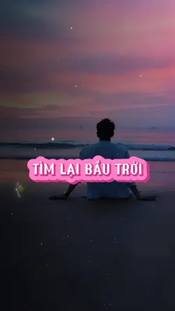 TÌM LẠI BẦU TRỜI