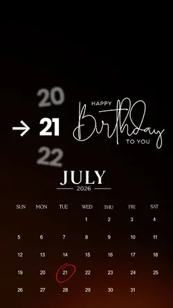 BIRTHDAY 21 JULY