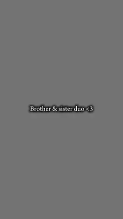 Brother & sister โจ๐