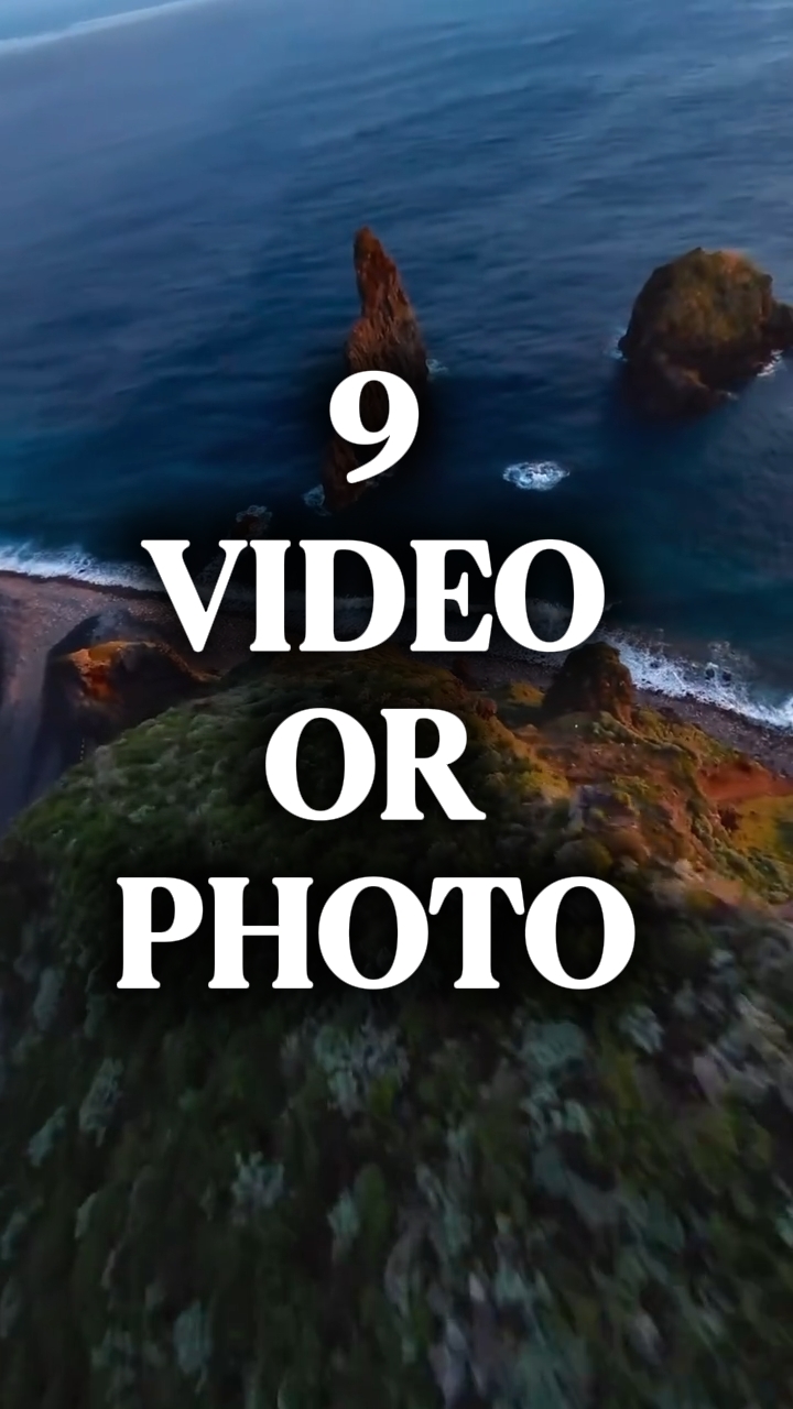 9 video or photo 