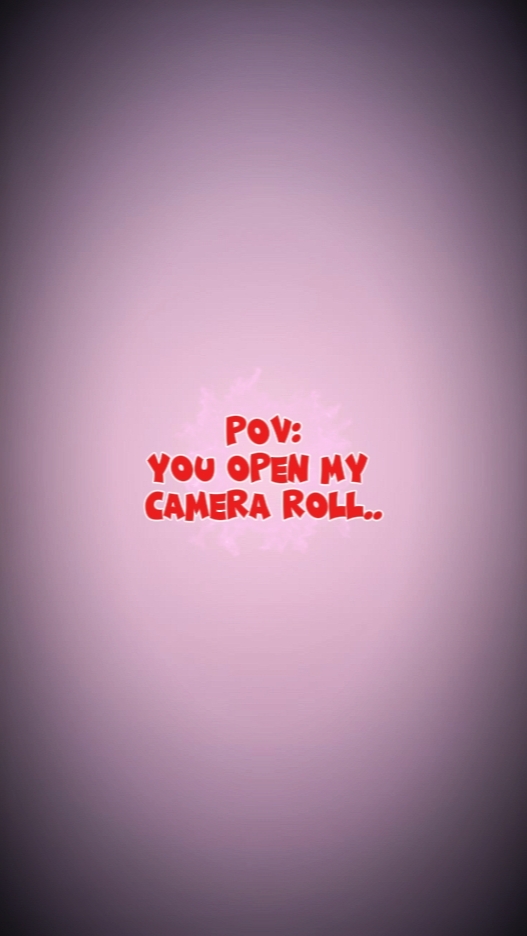 camera roll.