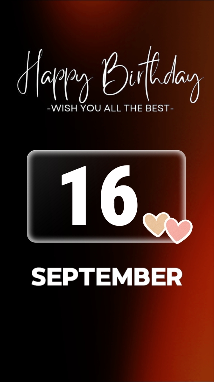 BDAY ME 16 SEPT