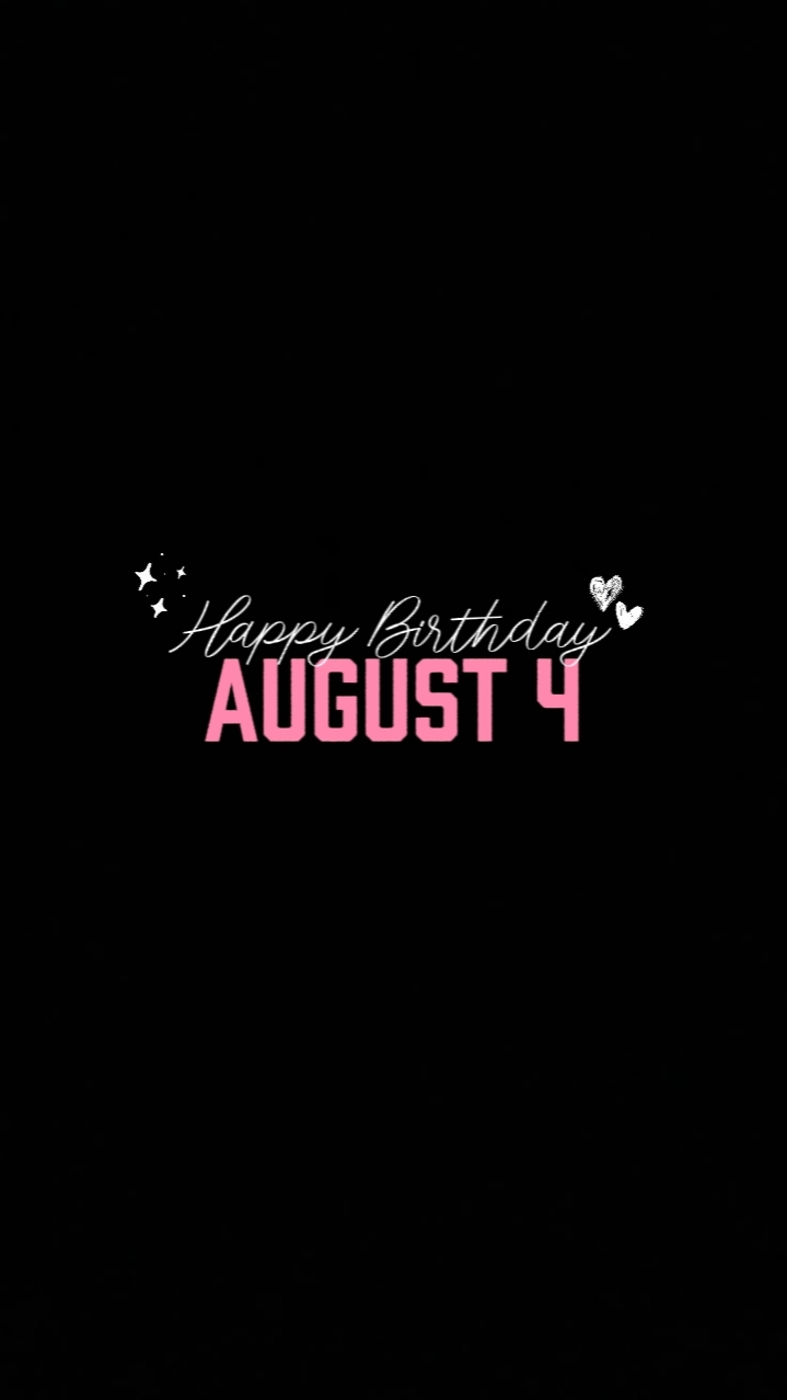 Anniversaire le 4 août