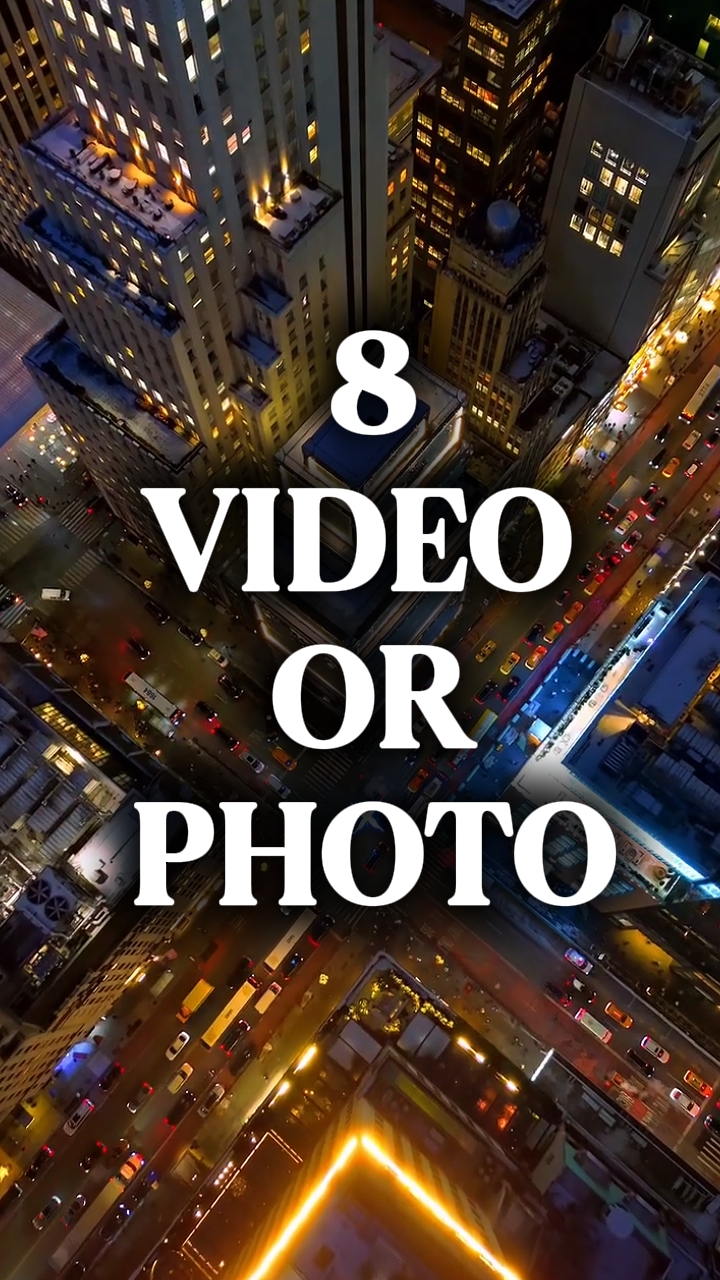 8 video or photo 