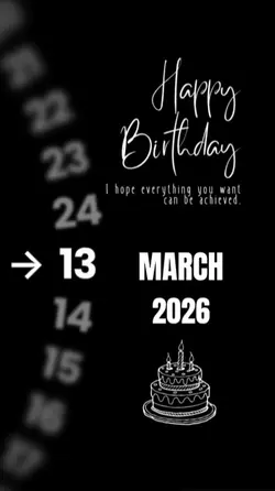 BIRTHDAY 13 MARCH