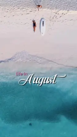 life in August 