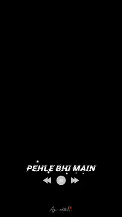 Pehle bhi main ❤️‍🩹