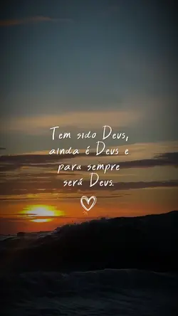 Tem sido Deus