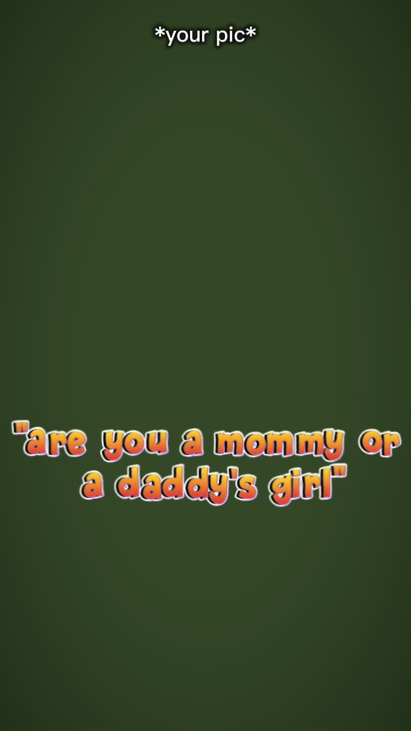mommy or daddy