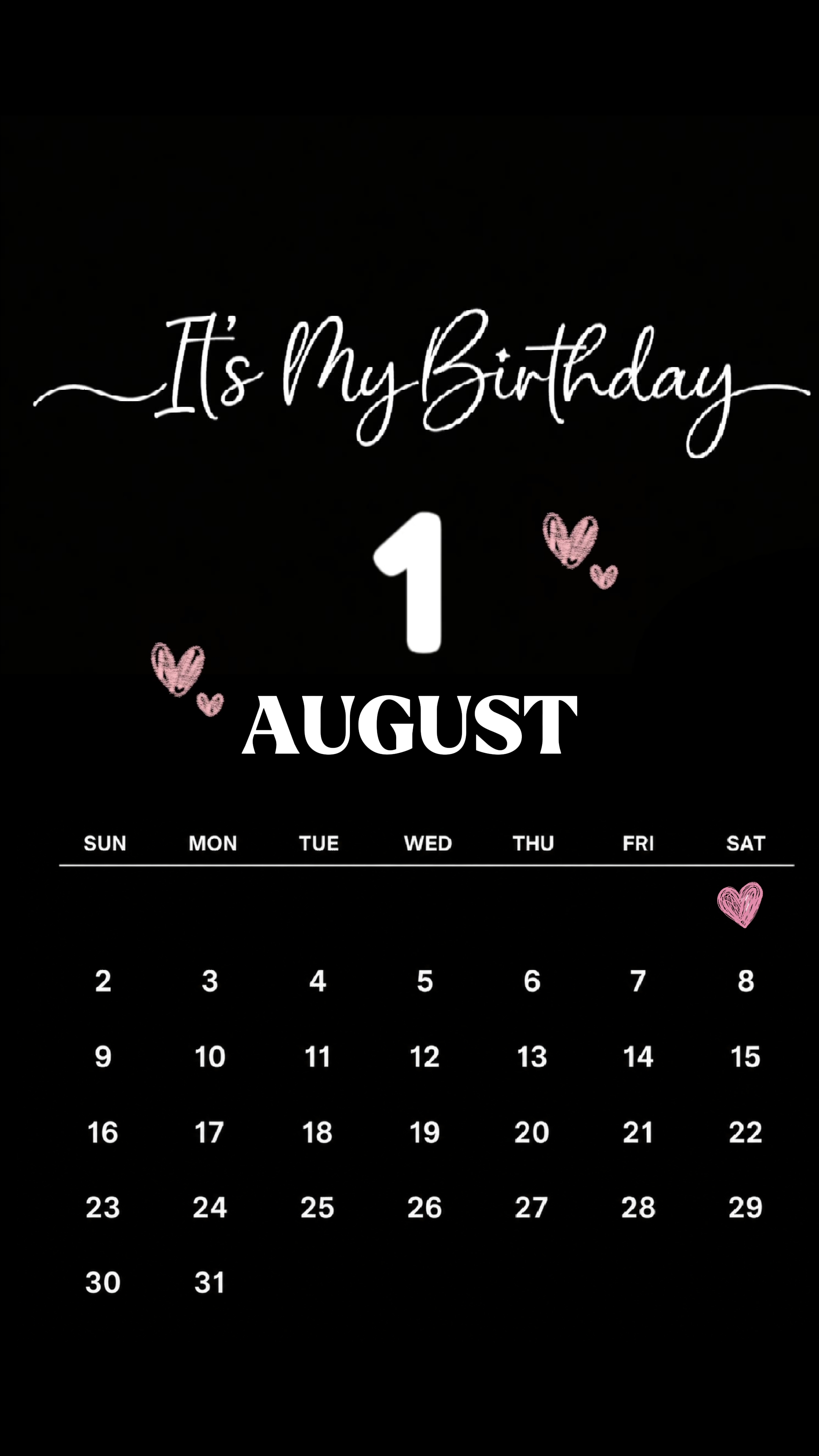 IT'S MY BDAY 1 AUGUS