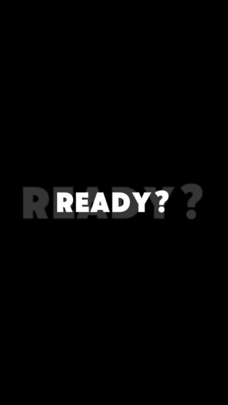 Ready? | 5 Videos