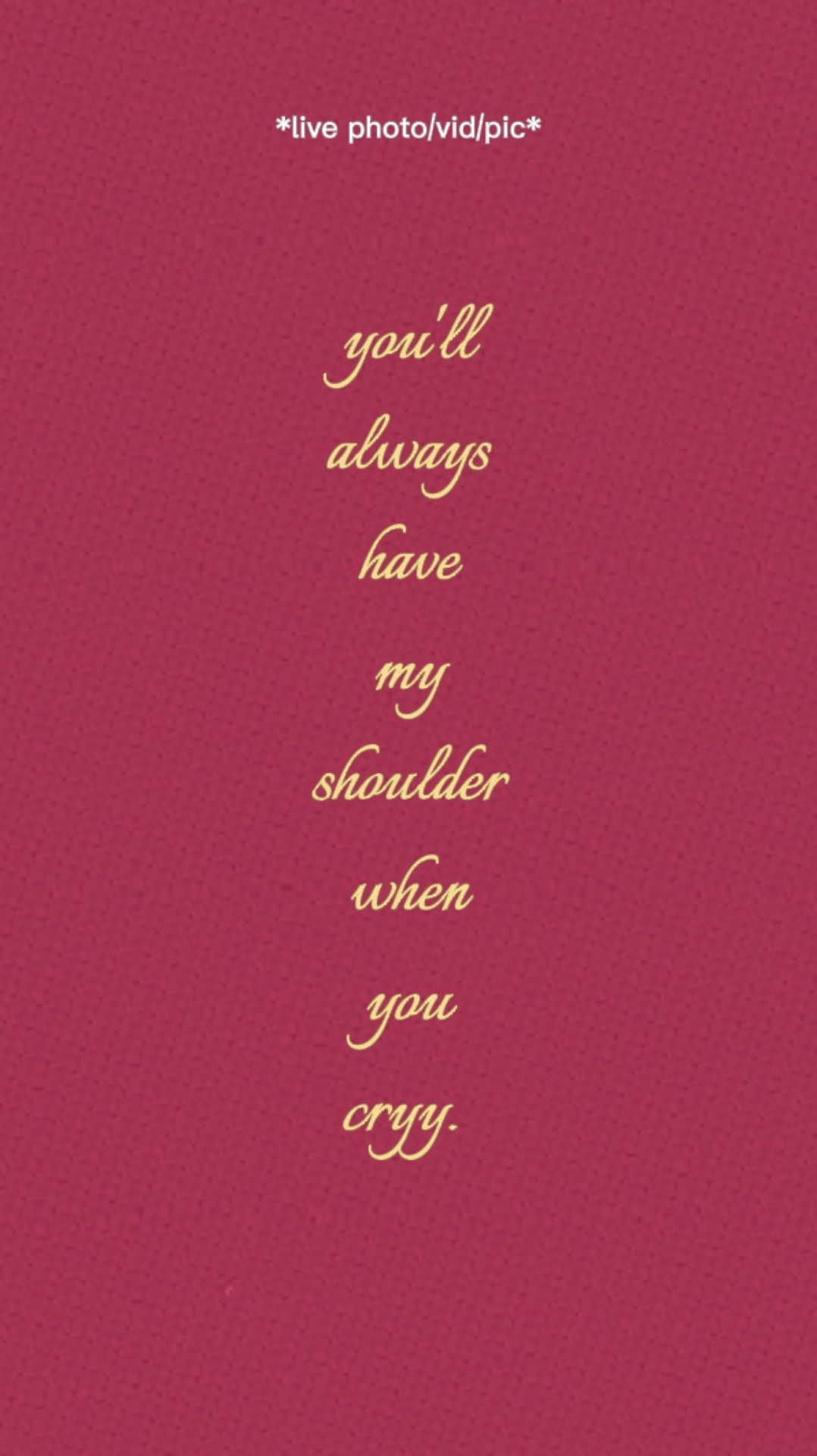 Have My Shoulder. 