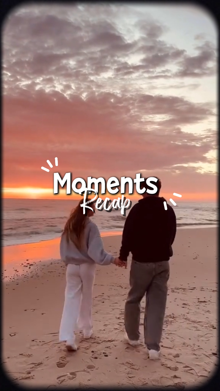 Moments Recap 