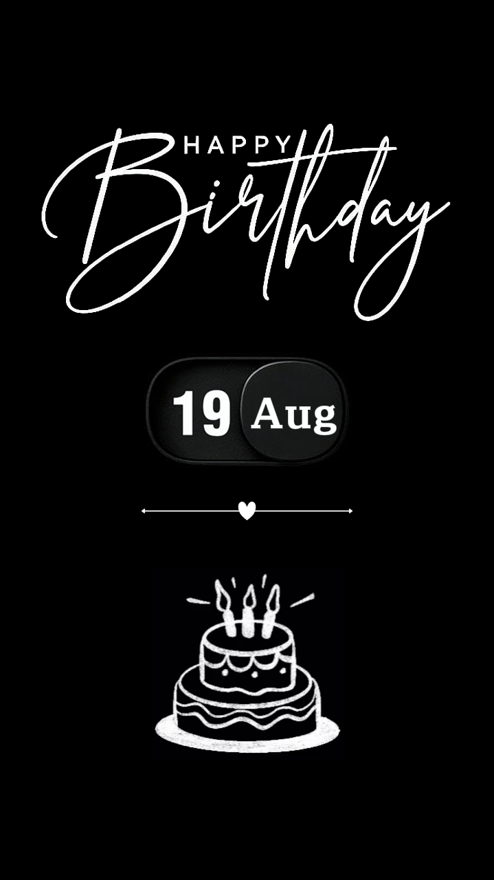 BIRTHDAY 19 AUGUST