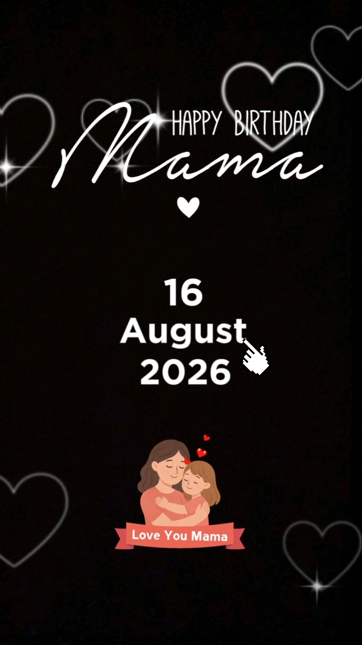 B'DAY MAMA 16 AUGUST
