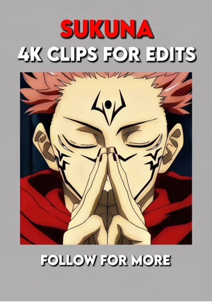 SUKUNA 4K CLIPS