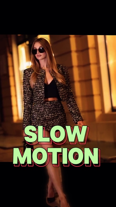 Slow motion 