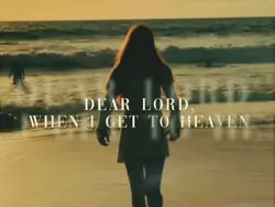 lordwhenigettoheaven