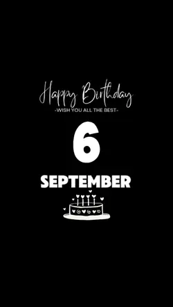 6 SEPTEMBER BDAY