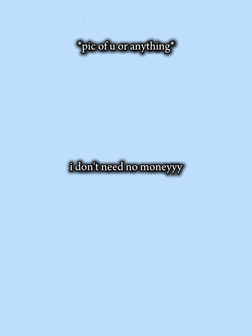 I don't need money