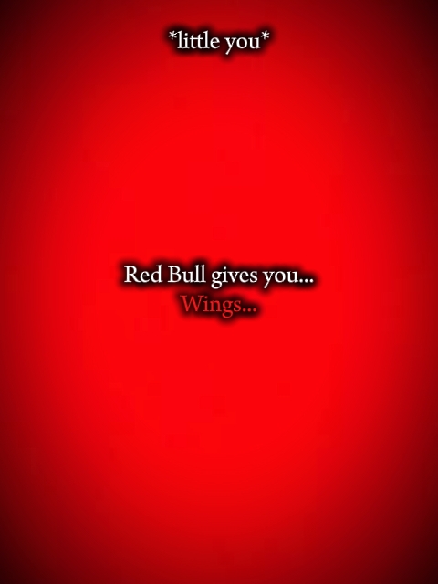 Red bull gives you 