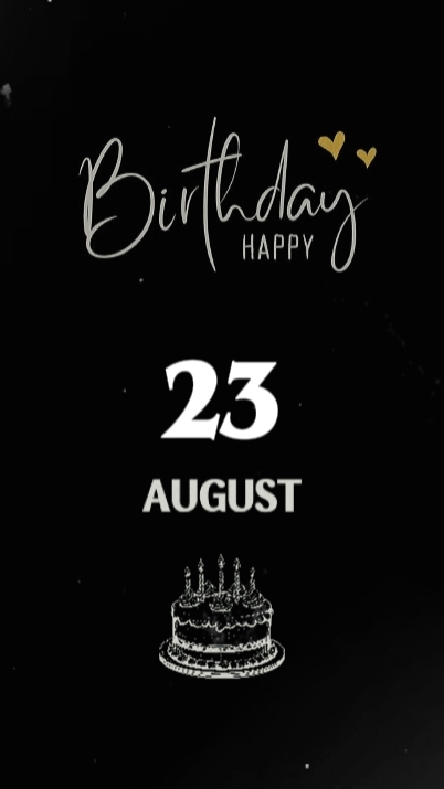 23 AUGUST BIRTHDAY 