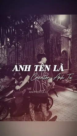 ANH TÊN LÀ