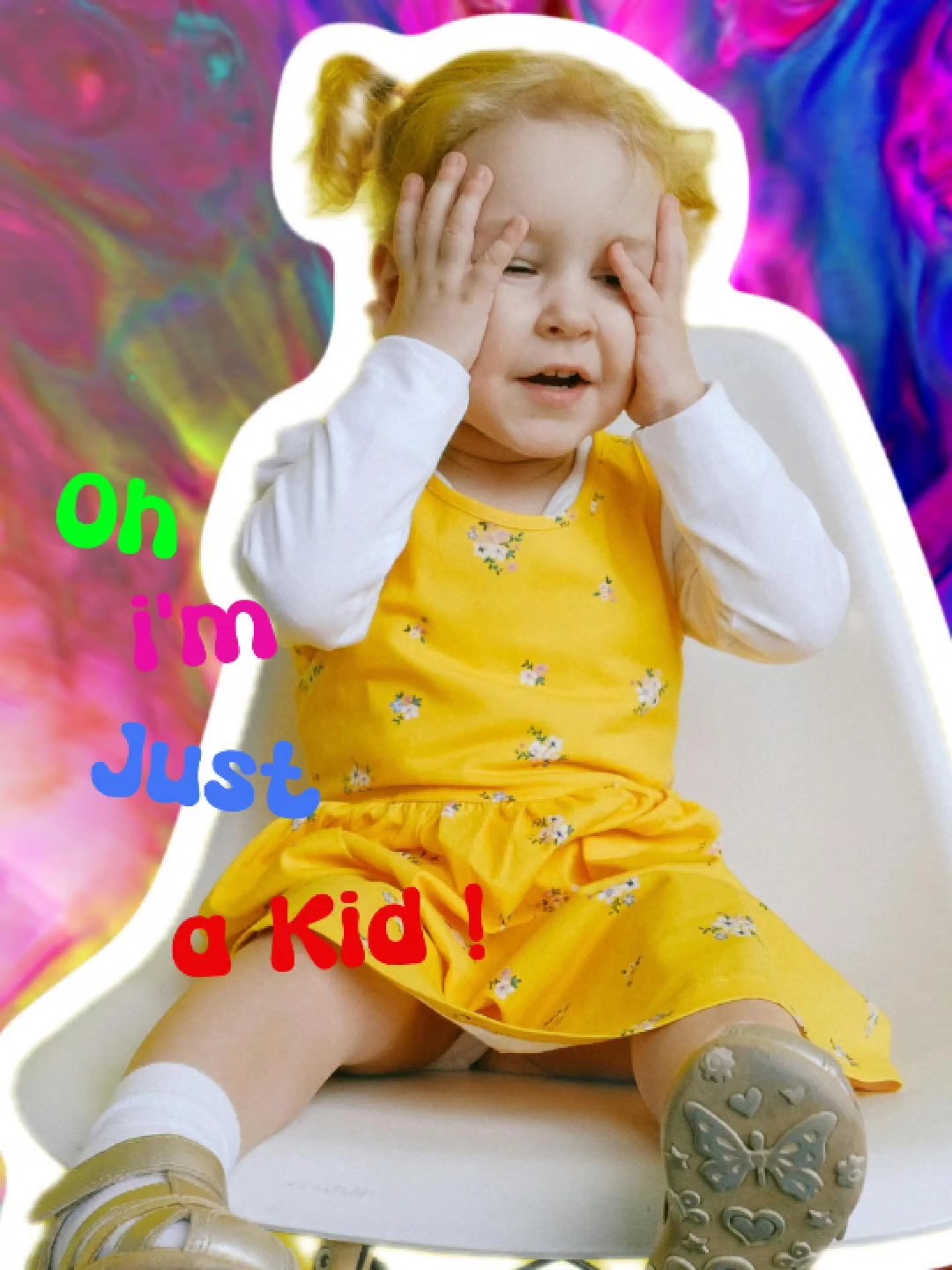 I'm just a kid