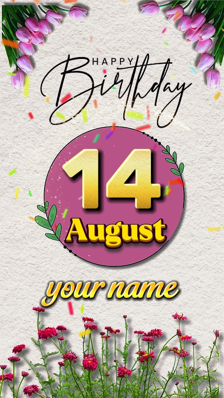 Birthday 14 August 
