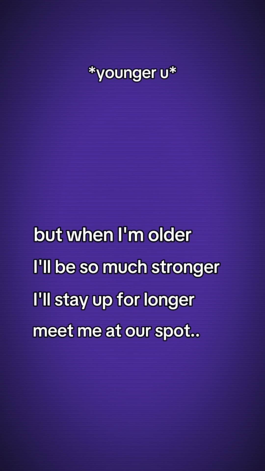 when I'm older