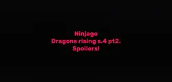 Ninjago spoilers!!!