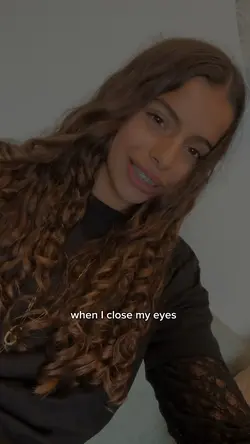 When I close my eyes