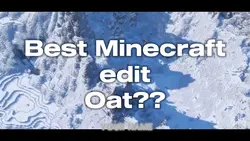 Best Minecraft edit?