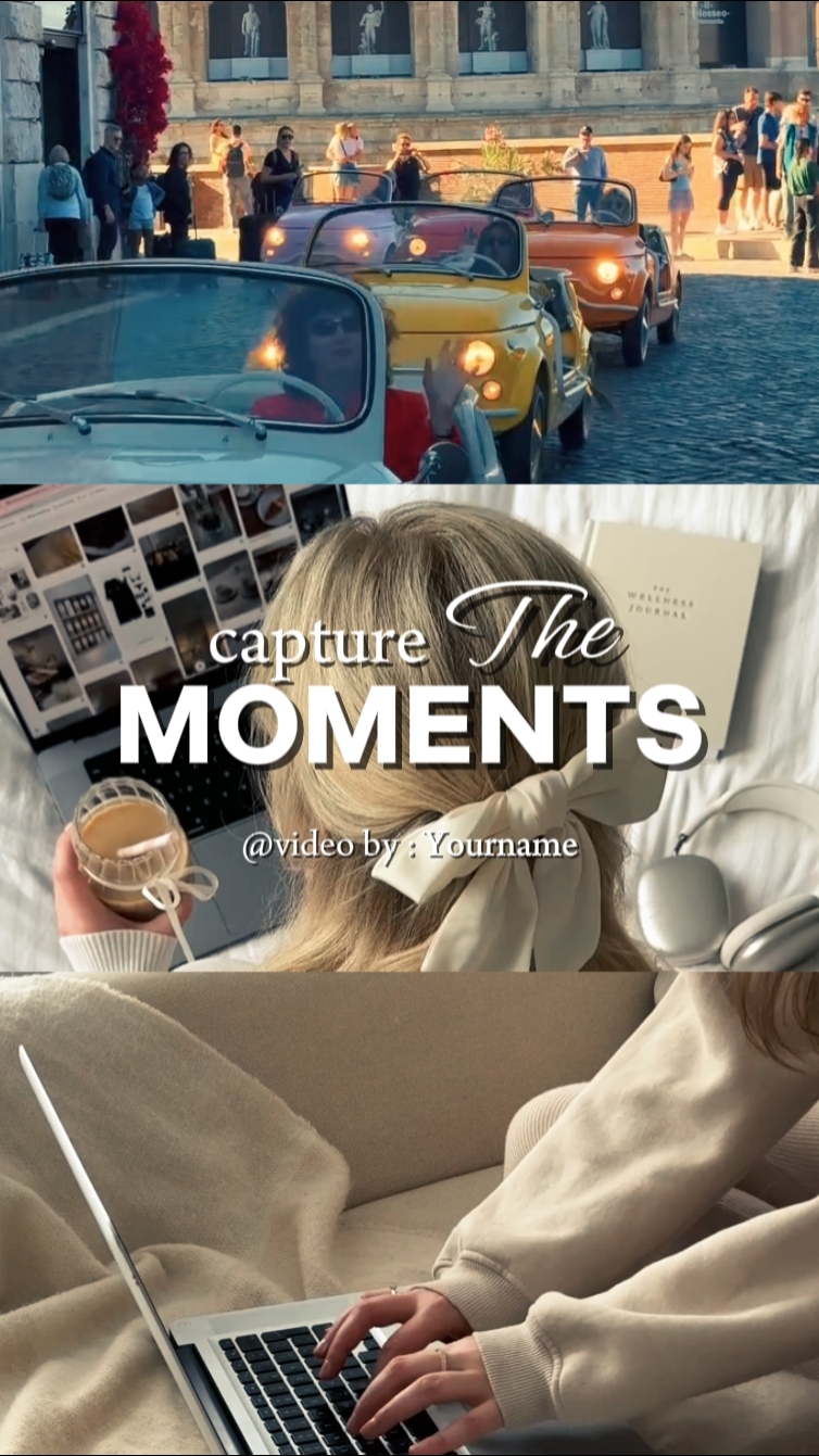 CAPTURE THE MOMENTS
