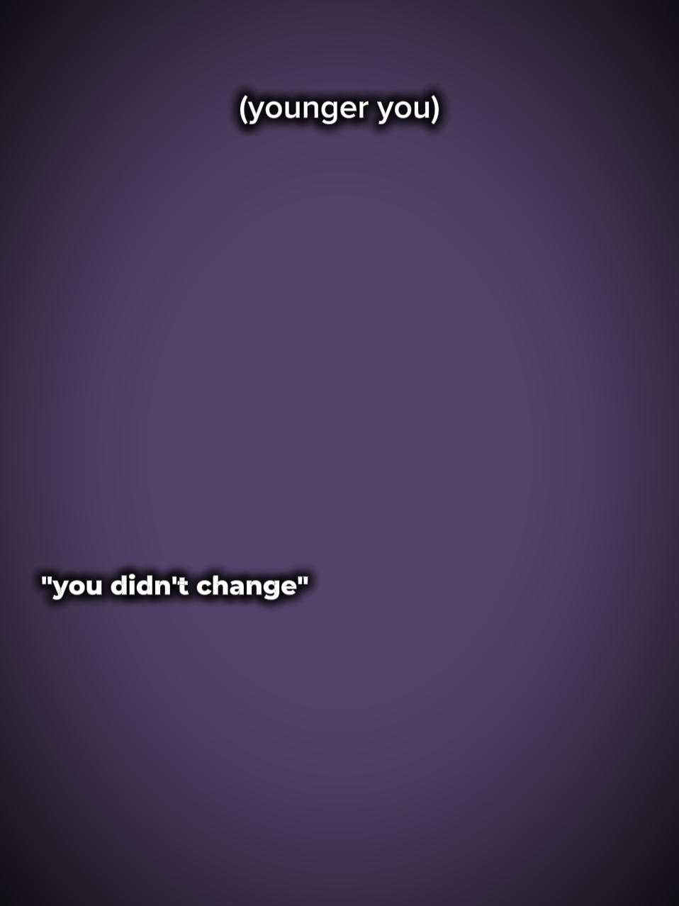 VOUS N'AVEZ PAS CHANGÉ 