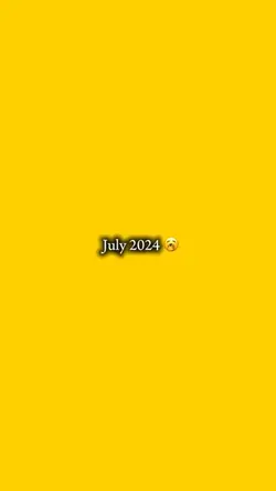 July 2024/2025😻