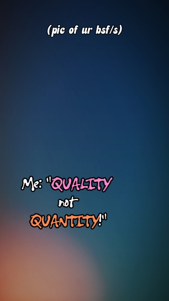 qualité pas quantité
