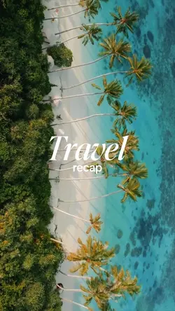 TRAVEL RECAP