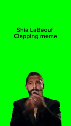 Shia LaBeouf Clappin