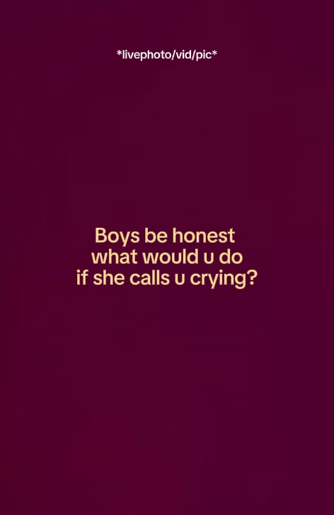 if she calls u cryin