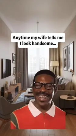 my wife tells me
