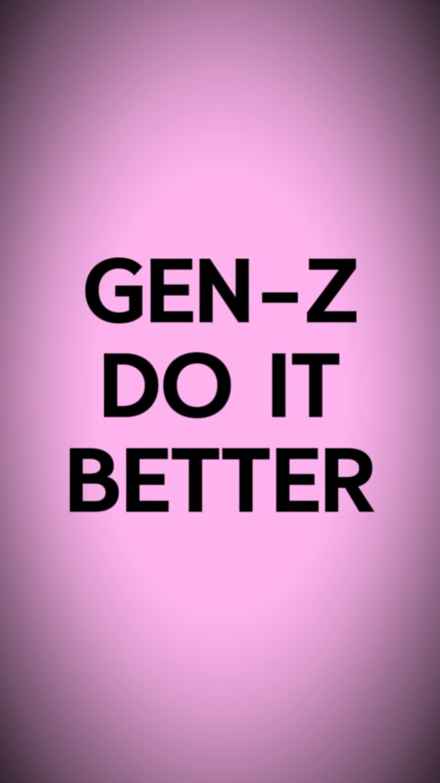 GEN-Z MACHEN ES BESSER 