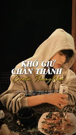 KHÓ GIỮ CHÂN THÀNH