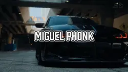 Miguel phonk