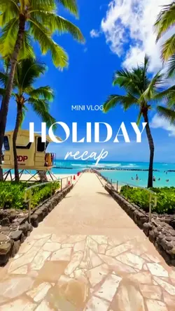 HOLIDAY RECAP