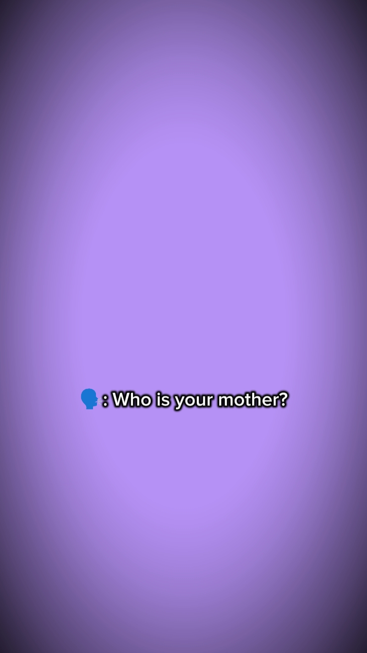 Quem é sua mãe?