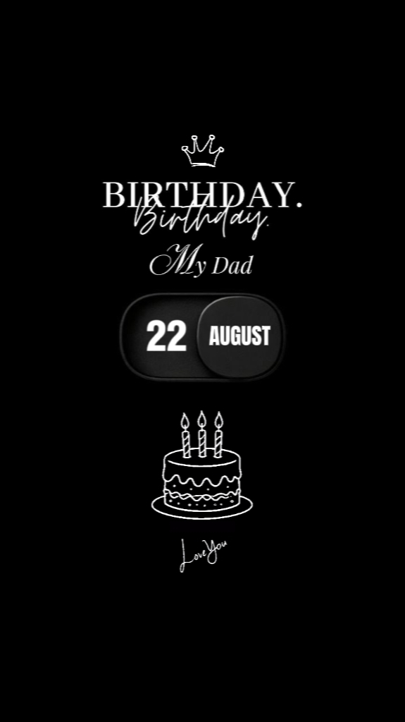 BDAY DAD 22 AUGUST
