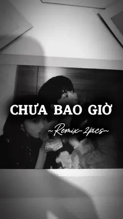 CHƯA BAO GIỜ